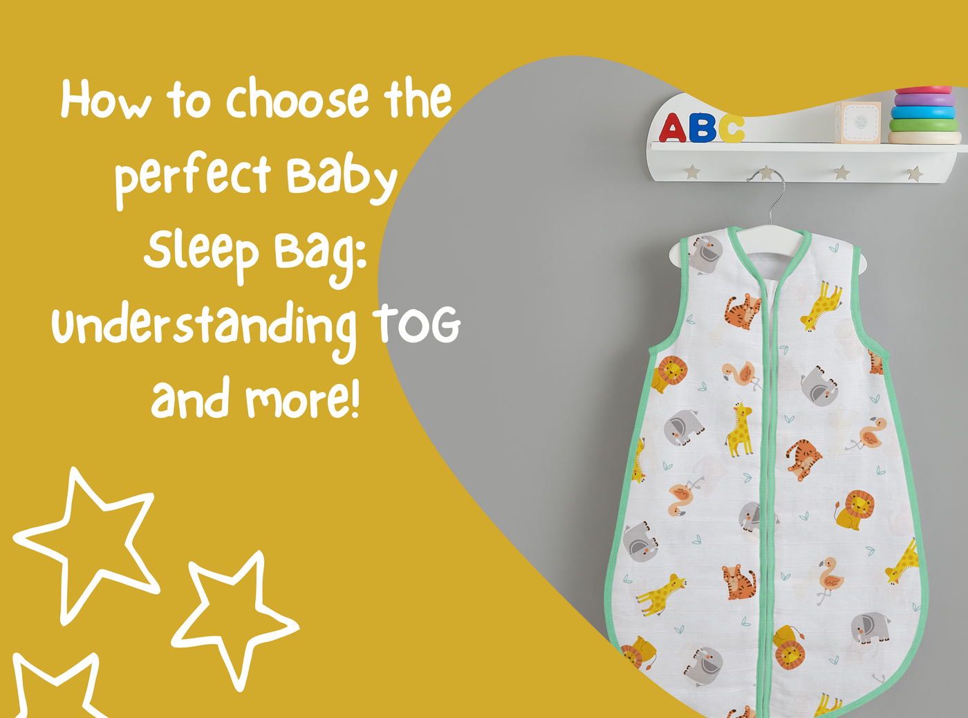 How to choose the perfect Baby Sleep Bag: Understanding TOG and more!