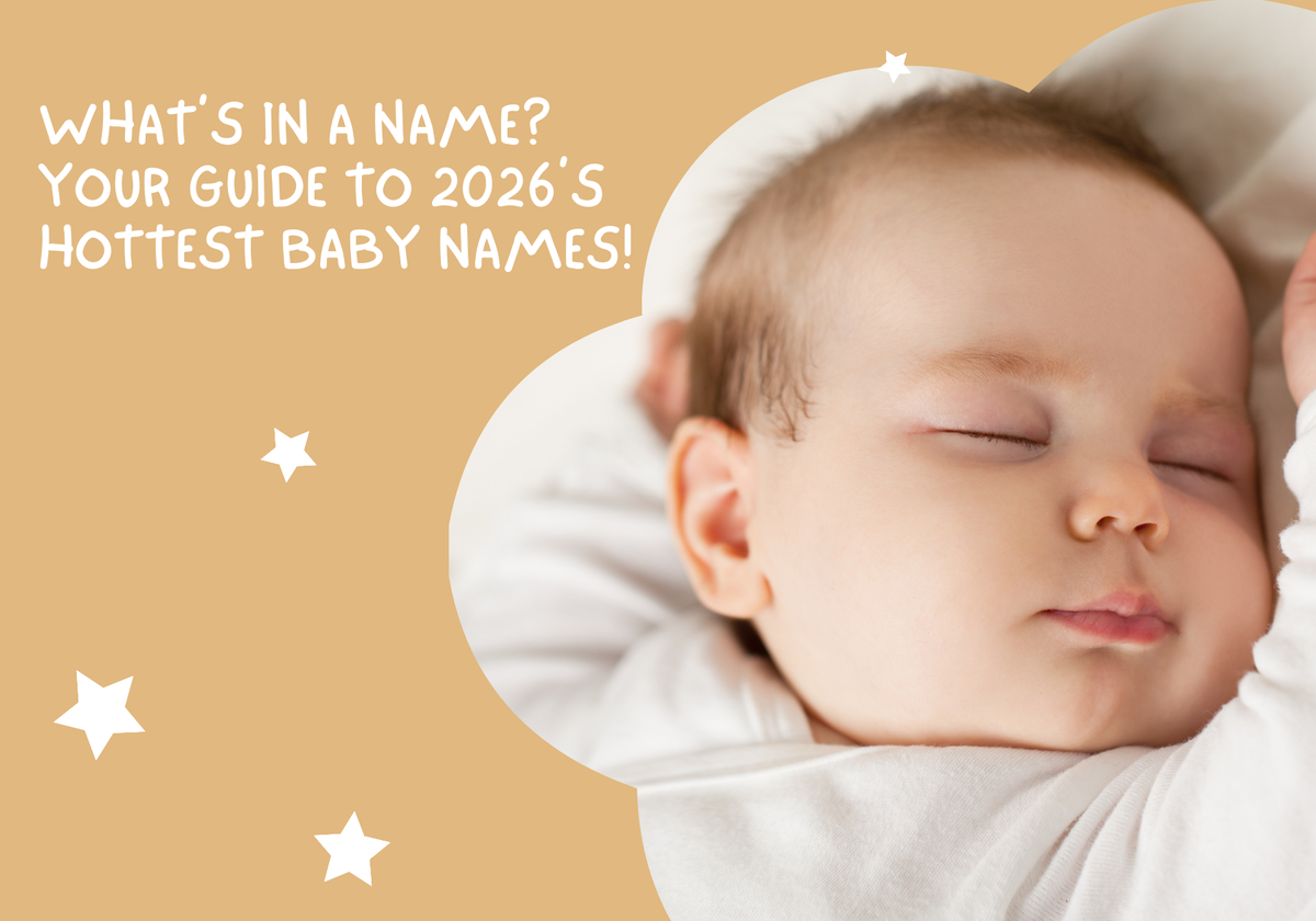 What’s in a Name? Your Guide to 2026’s Hottest Baby Names!